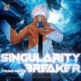 Singularity Breaker -Moment of Finality-